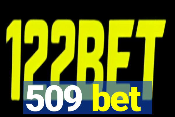 509 bet